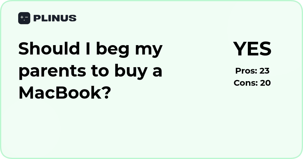 Should I beg my parents to buy a MacBook? Decision analysis