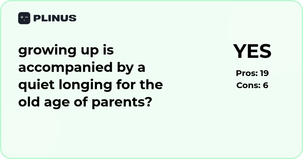 Is growing up marked by a quiet longing for parents’ old age?
