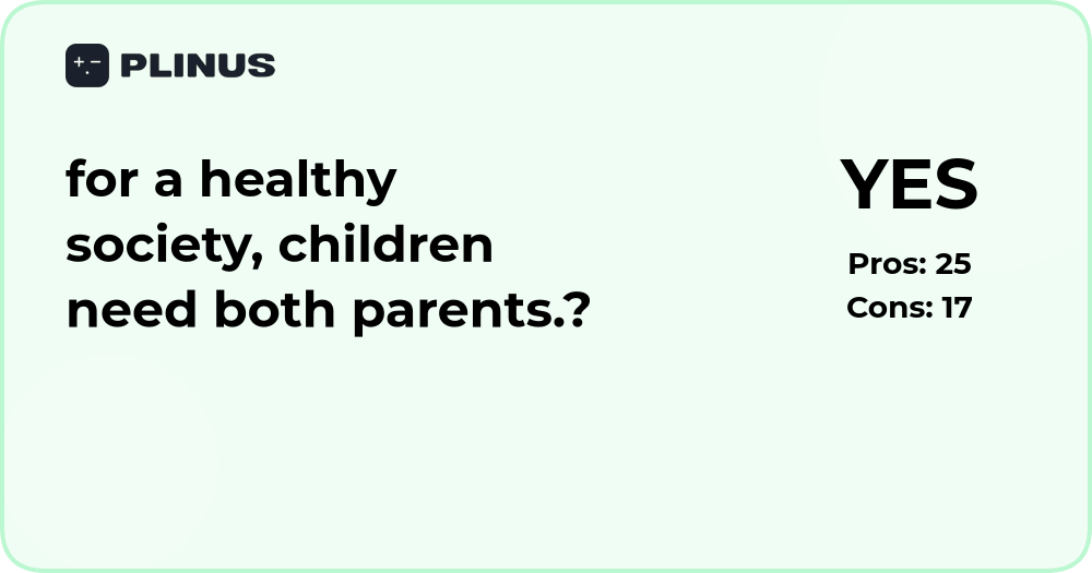 Do children need both parents for a healthy society? Analysis and insights
