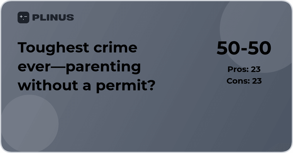 Toughest crime ever — parenting without a permit? Analysis insights