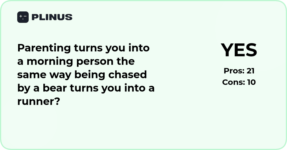 Parenting turns you into a morning person? Humorous analysis